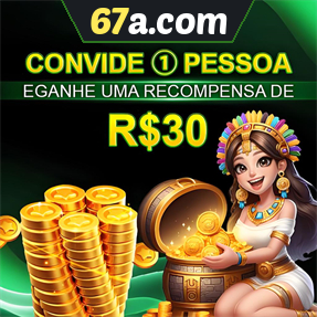 67a.com Indique amigos para receber um bônus